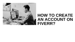 How to create an account on Fiverr