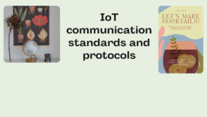 IoT communication standards and protocols