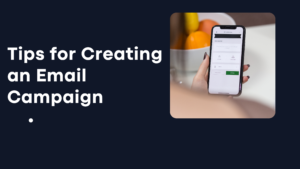 Tips for Creating an Email Campaign