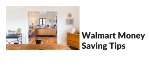Walmart Money Saving Tips