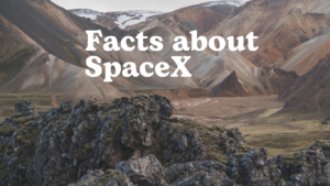 Facts about SpaceX