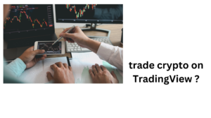 Can you trade crypto on TradingView ?