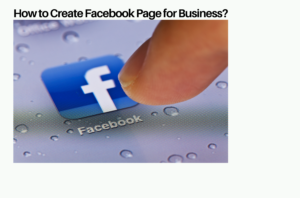 How to Create Facebook Page for Business