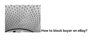 How to block buyer on eBay