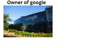 Owner of google