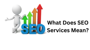 What Does SEO Services Mean?