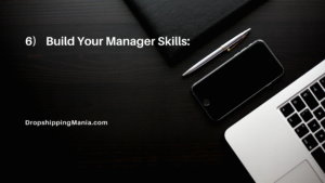 6) Build Your Manager Skills