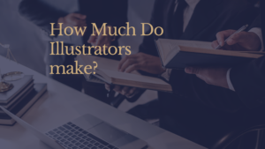 How Much Do Illustrators make