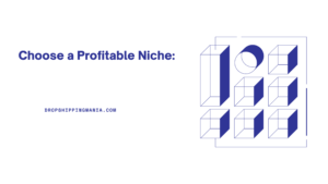 Choose a Profitable Niche