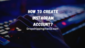 How to create Instagram account?