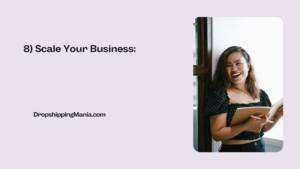 8) Scale Your Business
