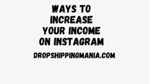 Ways to Increase Your Income on Instagram