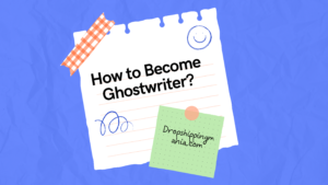 How to Become Ghostwriter