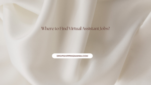 Where to Find Virtual Assistant Jobs