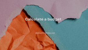 Calculate a budget