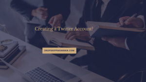 Creating a Twitter Account?