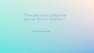 There are many categories you can find on Walmart