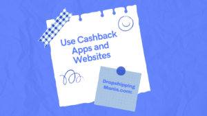 Use Cashback Apps and Websites