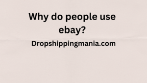 Why do people use ebay?